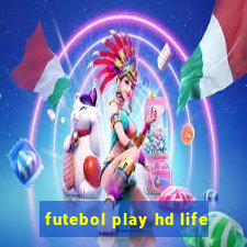 futebol play hd life